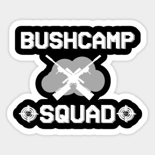 Bushcamp Squad Gaming Gambling Gift Sayings Idea Sticker